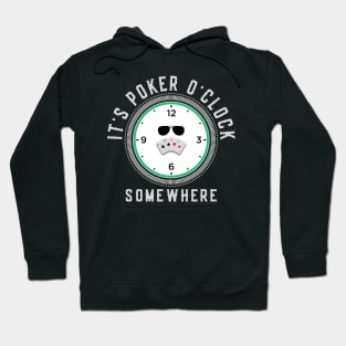 It's Poker O'clock somewhere Hoodie